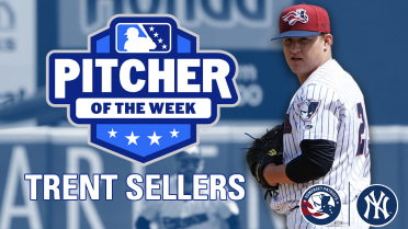 Trent Sellers Named Eastern League Pitcher of the Week For July 28 – August 3