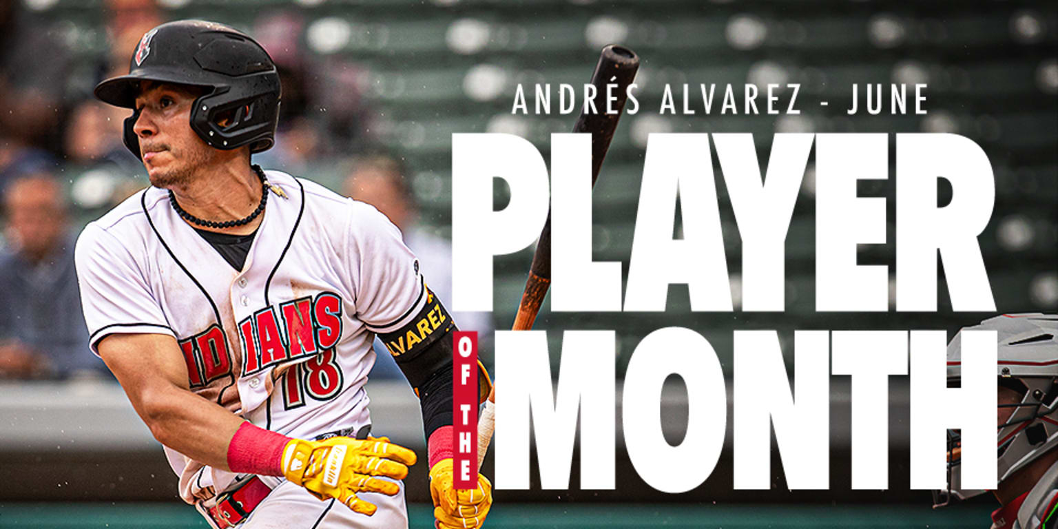 Andrés Alvarez Named Indians June Player of the Month | MiLB.com