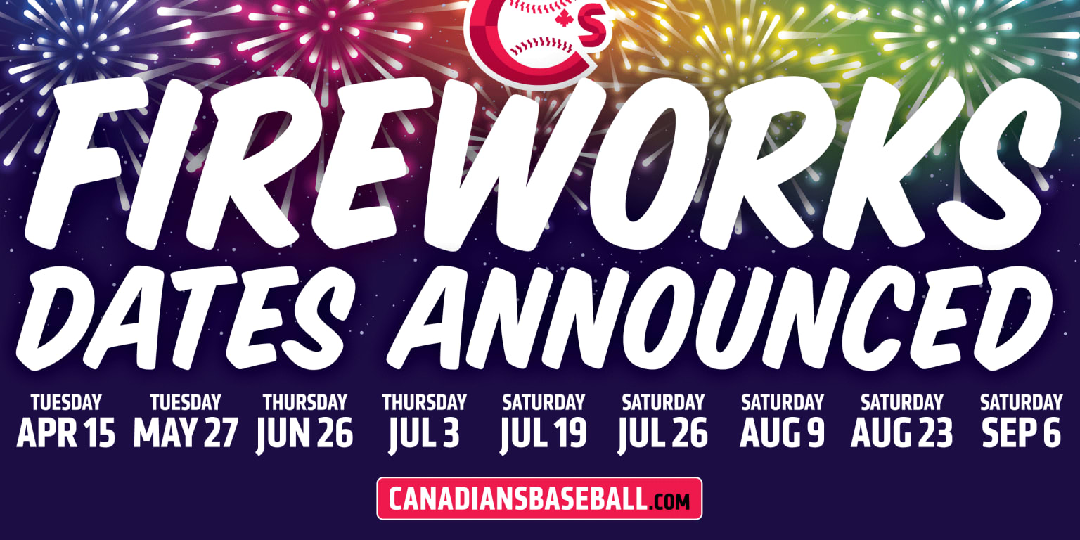 2025 Promotions Fireworks Dates Debut Canadians