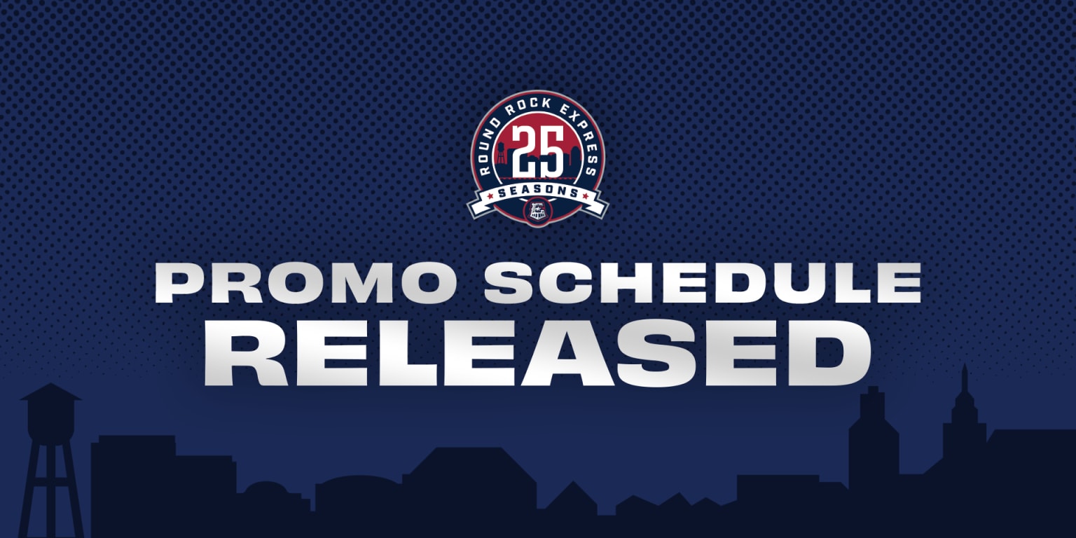 Round Rock Express Reveal 2025 Promotional Schedule | Express