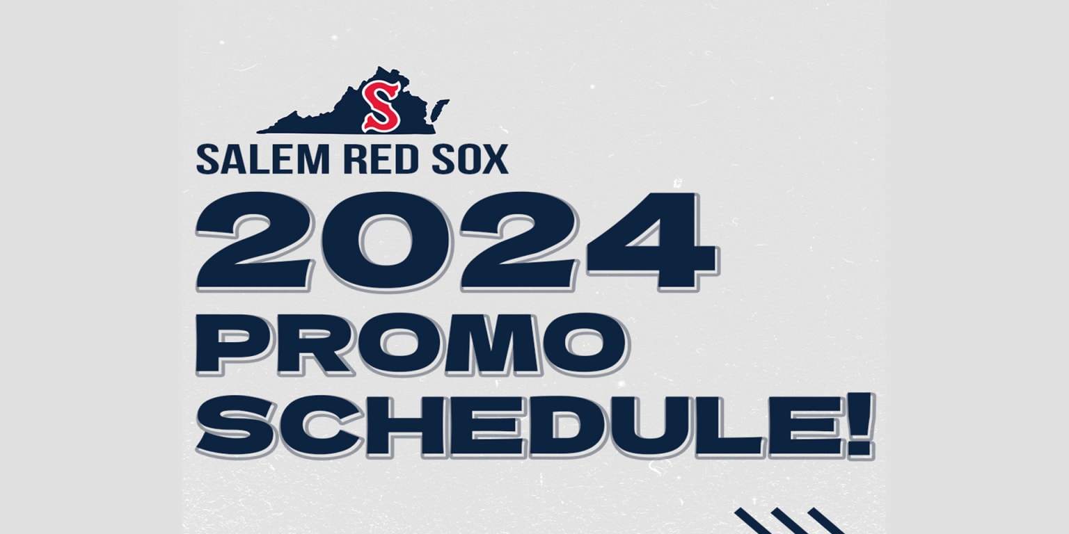 Salem Red Sox Releases 2024 Promotional Schedule and Ticket Options