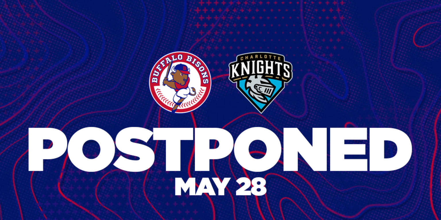 Buffalo Bisons Charlotte Knights postponed May 28 | MiLB.com