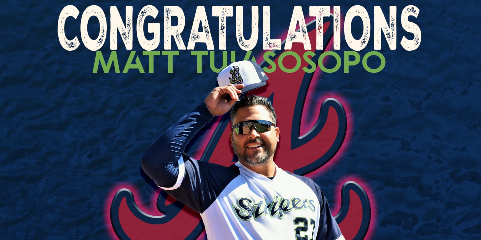 Stripers’ Manager Matt Tuiasosopo Named to Atlanta Braves Coaching