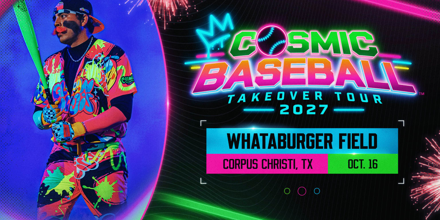 2027 Cosmic Baseball Takeover Tour at Whataburger Field October 16