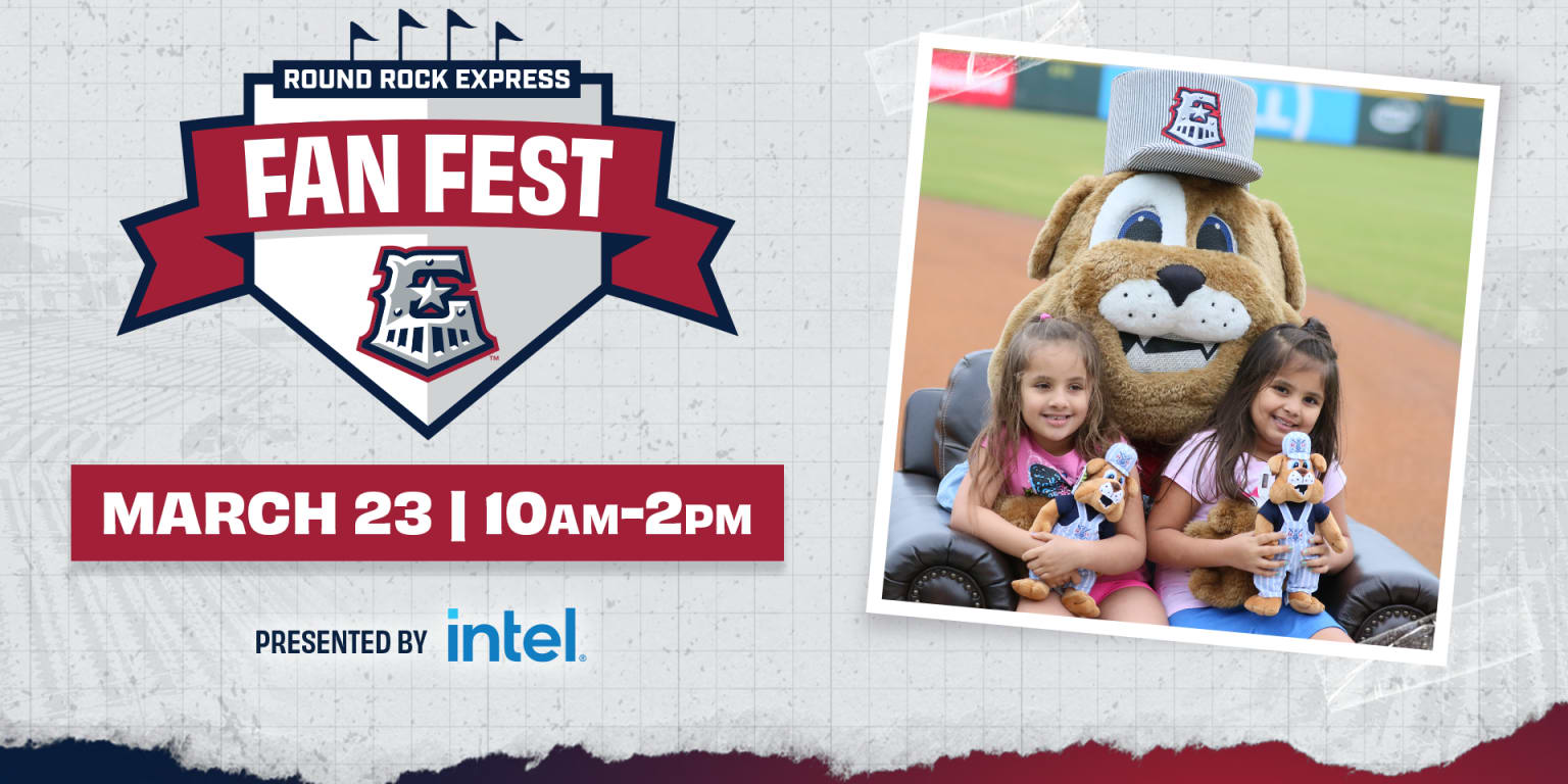 REL - 2024-2-29 Round Rock Express Fan Fest Returns on Saturday, March 23 |  Express