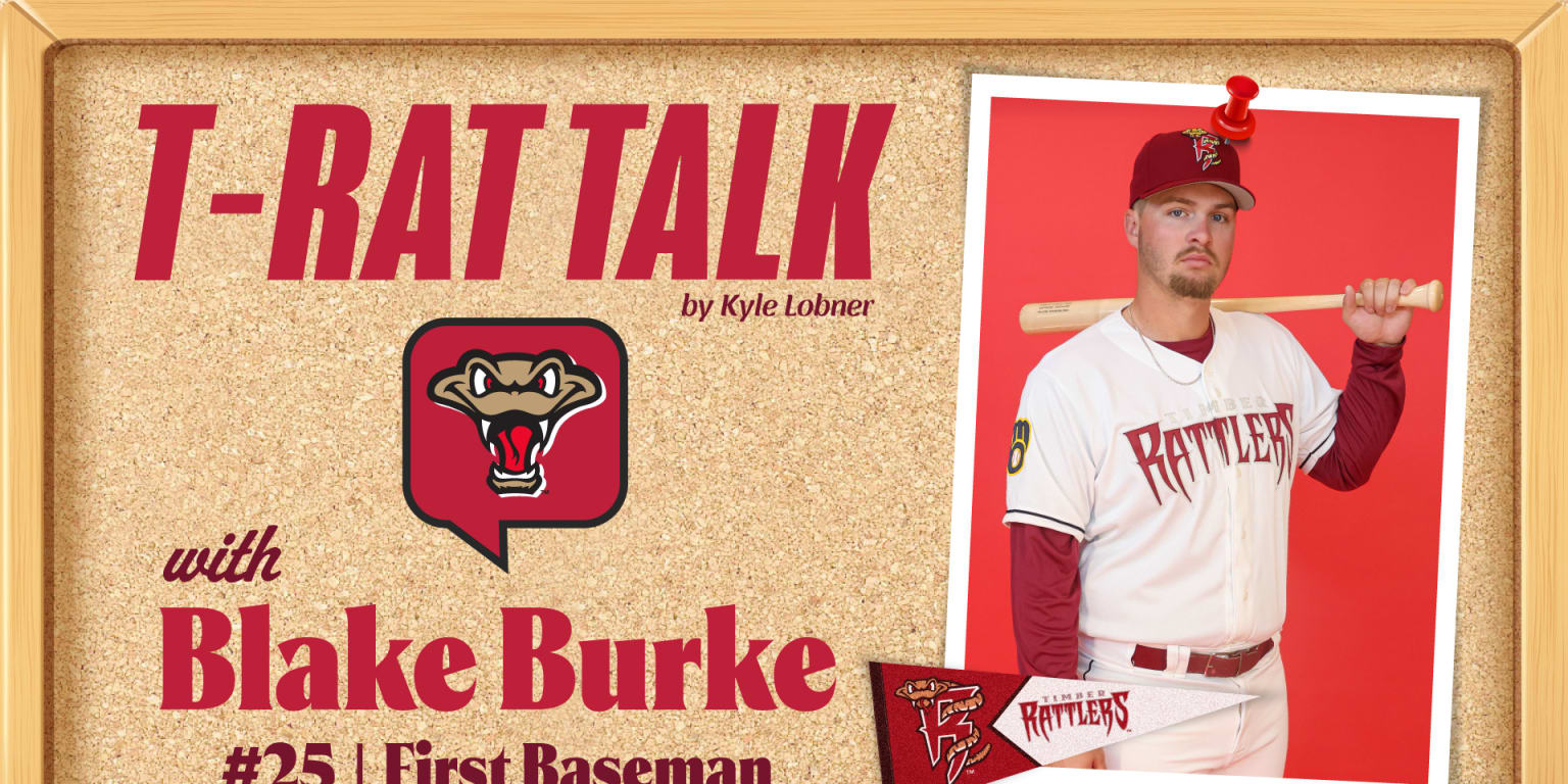 T R. Blake T-Rat Talk Blake Burke | Timber Rattlers