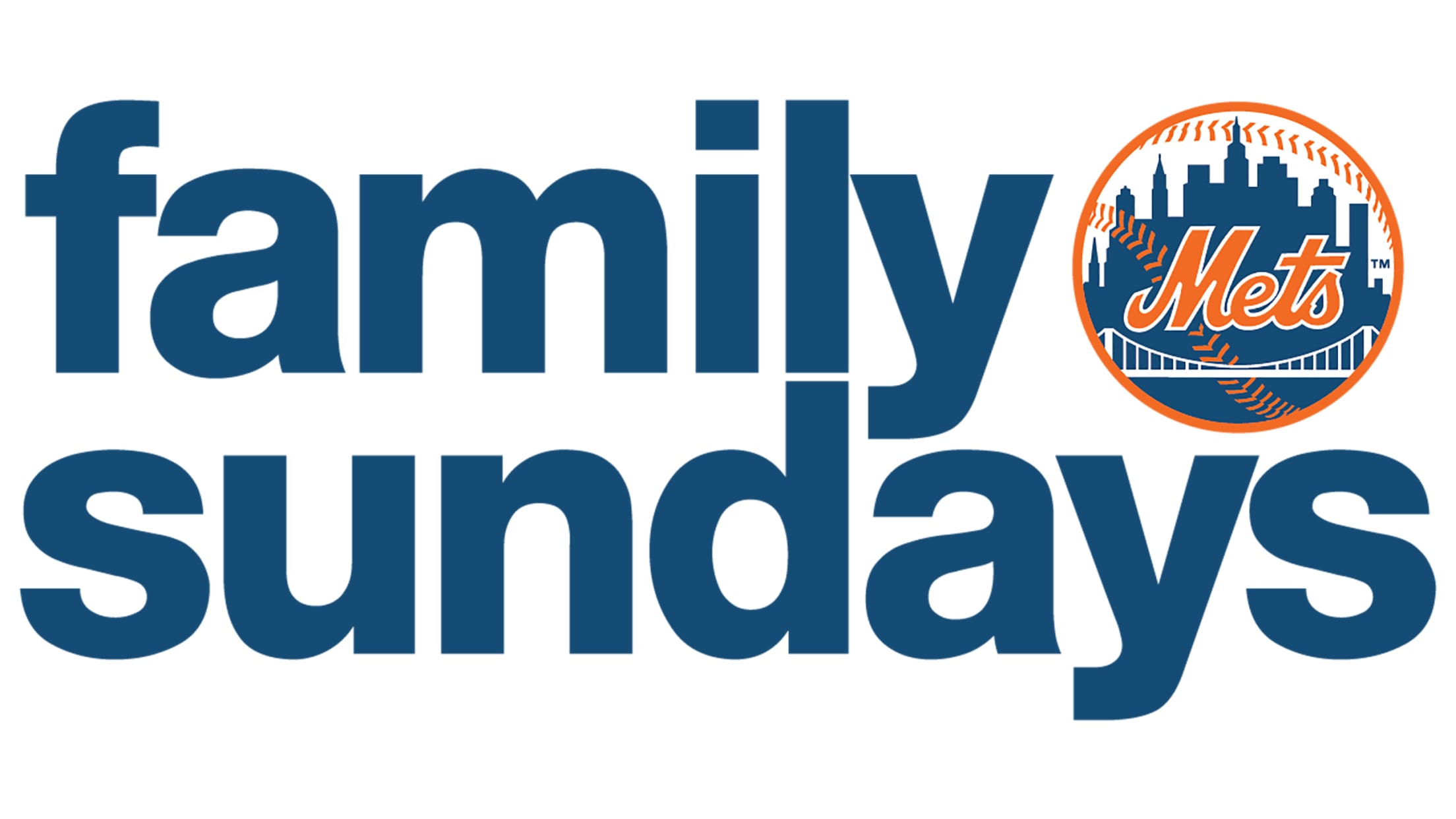 Family Sundays with the Mets New York Mets