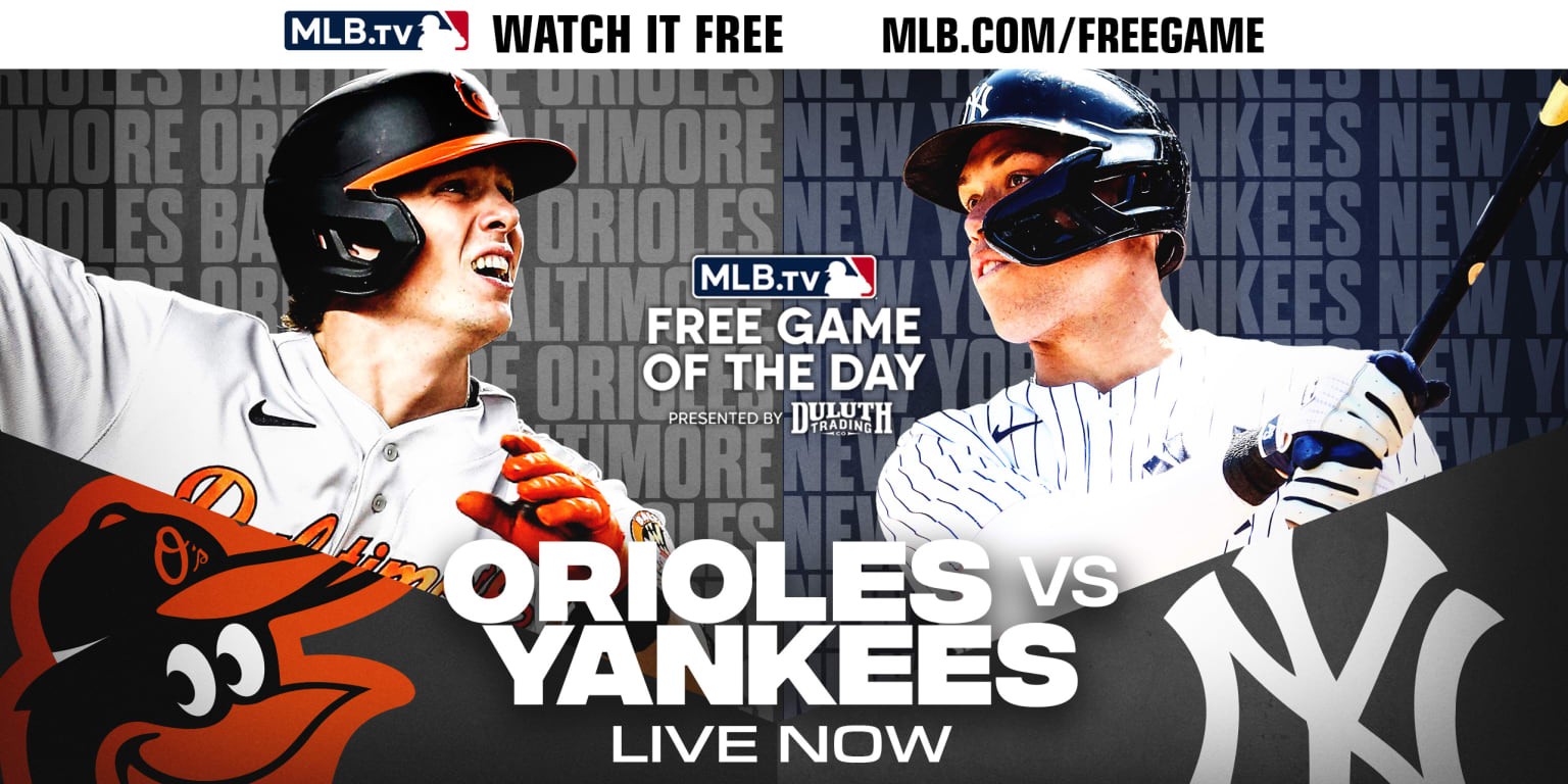 Orioles-Yankees Free Game of the Day May 25