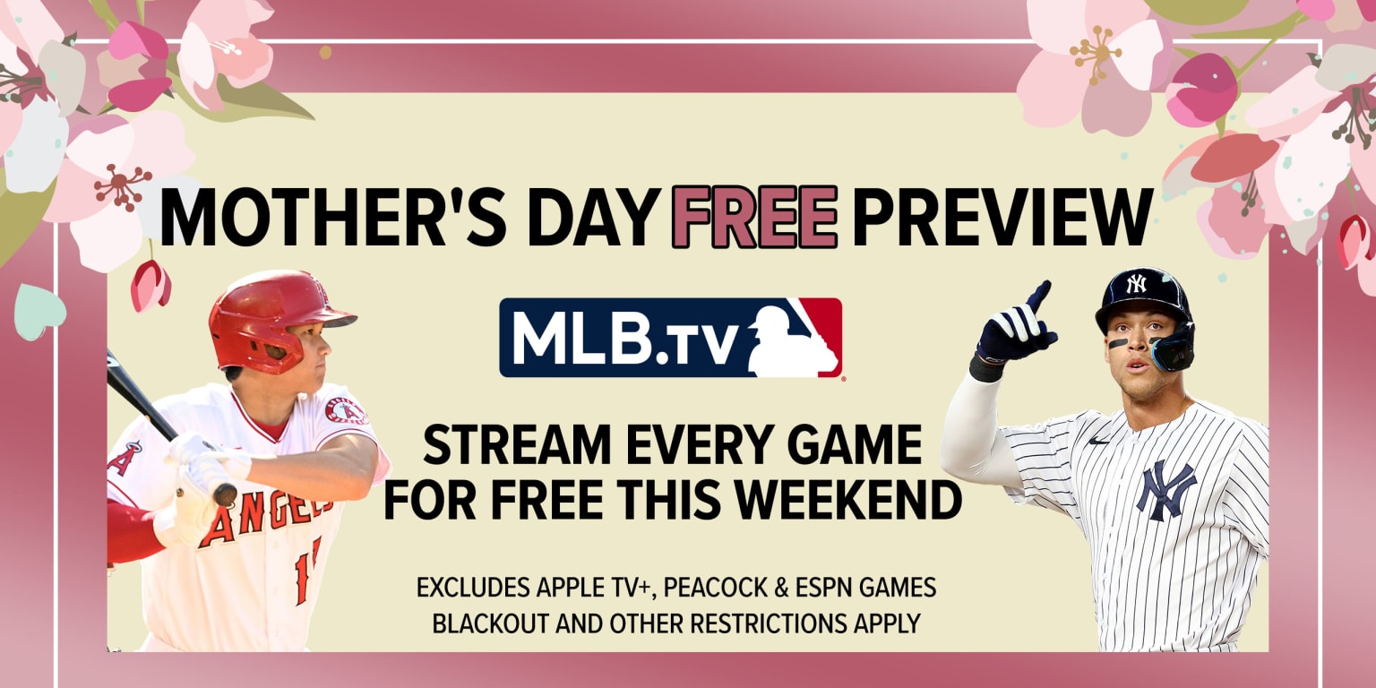MLB.TV Mother's Day 2022 free preview