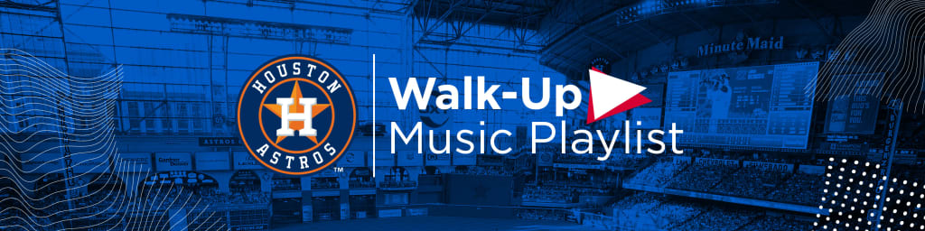 Astros Player Walk-Up Songs Playlist