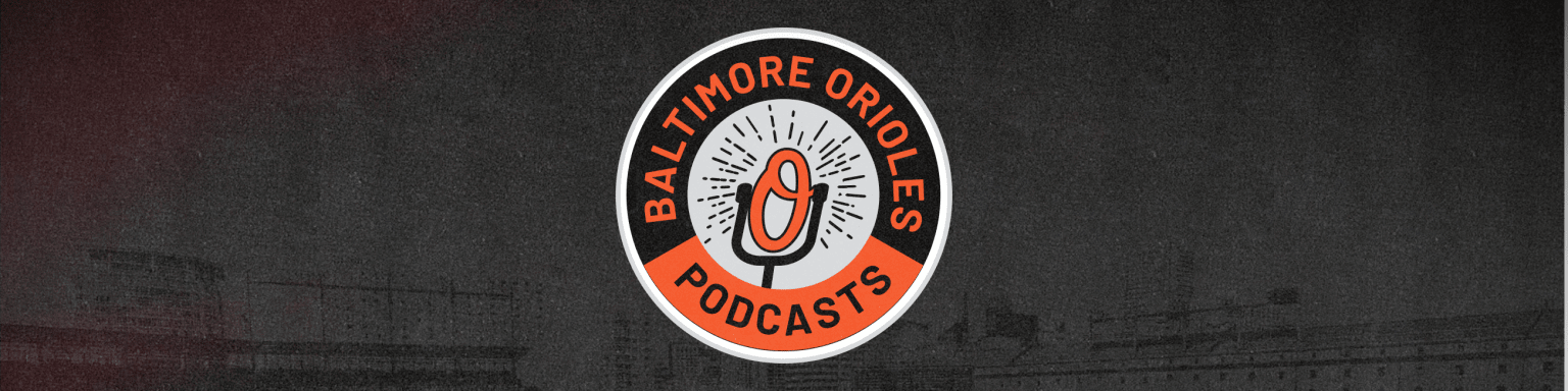 The Orioles Control the AL East, BALTIMORE ORIOLES PODCAST