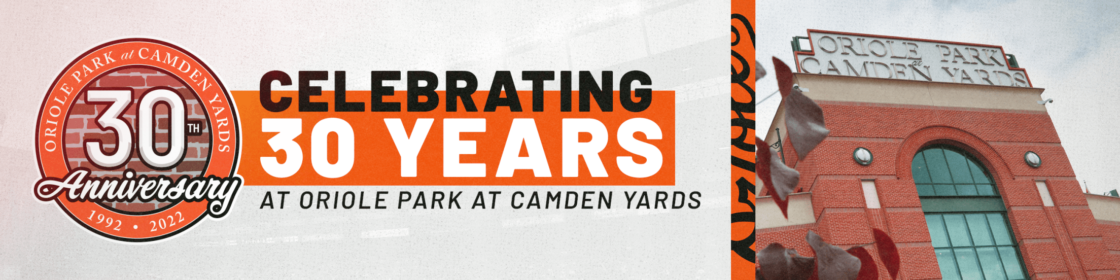 Celebrating the 30-Year History of Oriole Park at Camden Yards