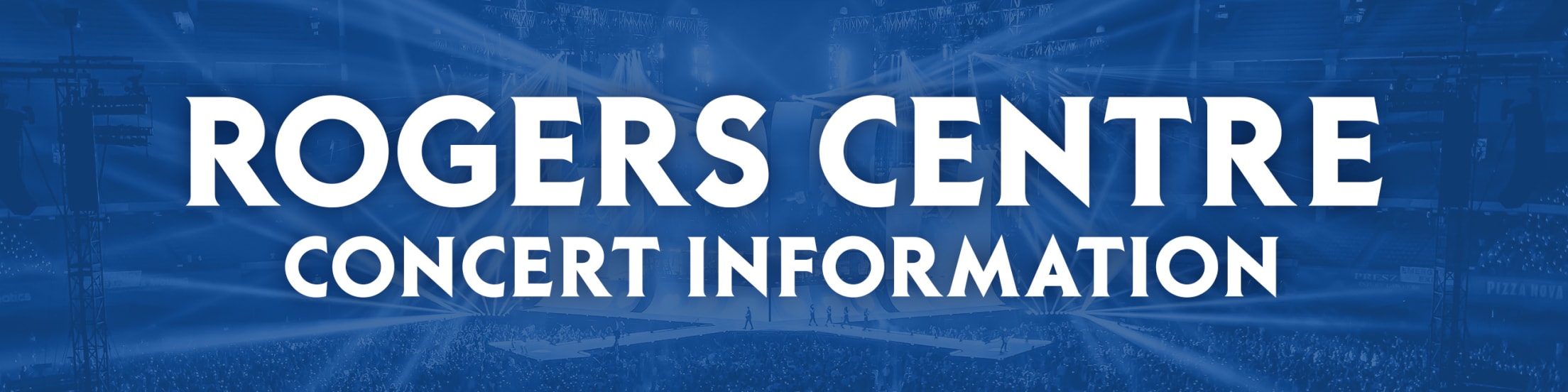 Rogers Centre Concert Information