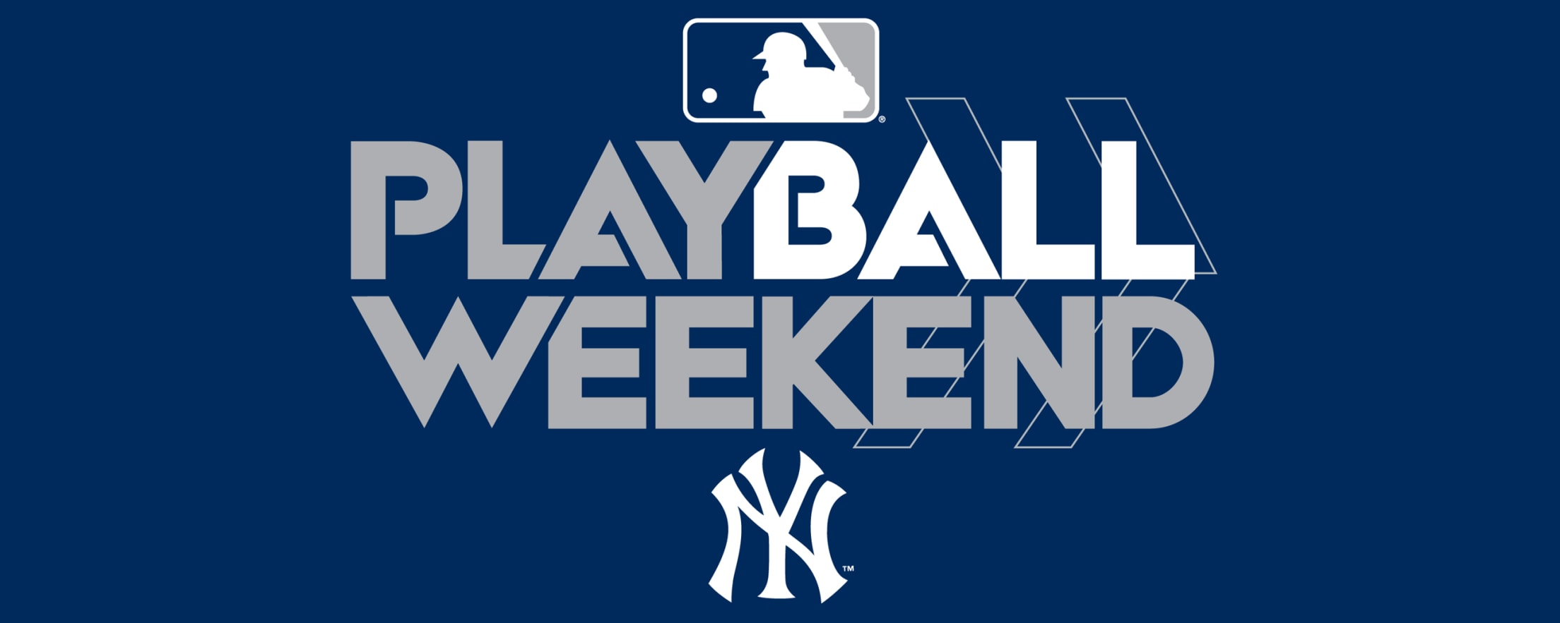 PLAY BALL Weekend New York Yankees