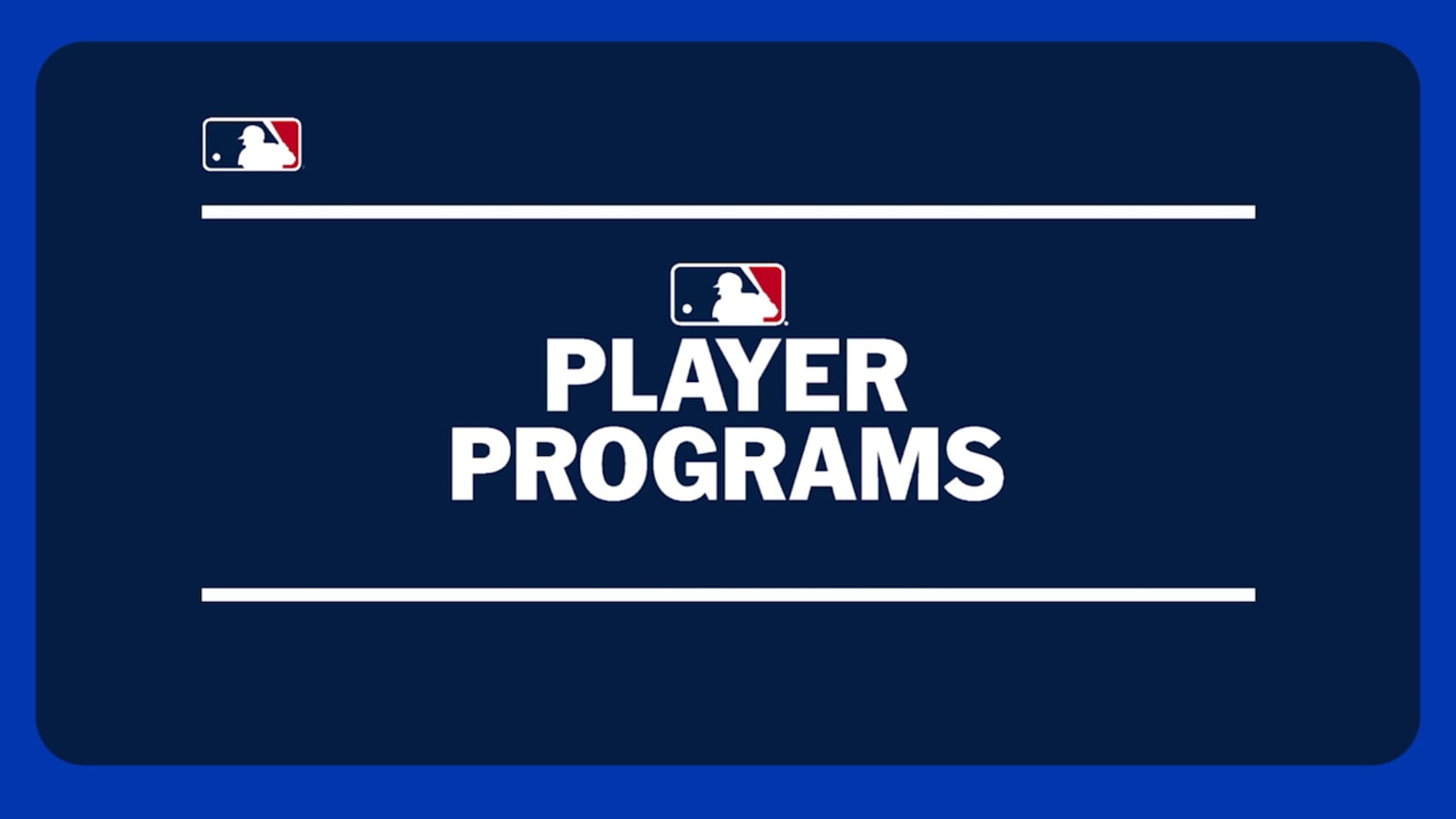 PLAYER PROGRAMS ENGLISH | 09/20/2024 | MLB.com