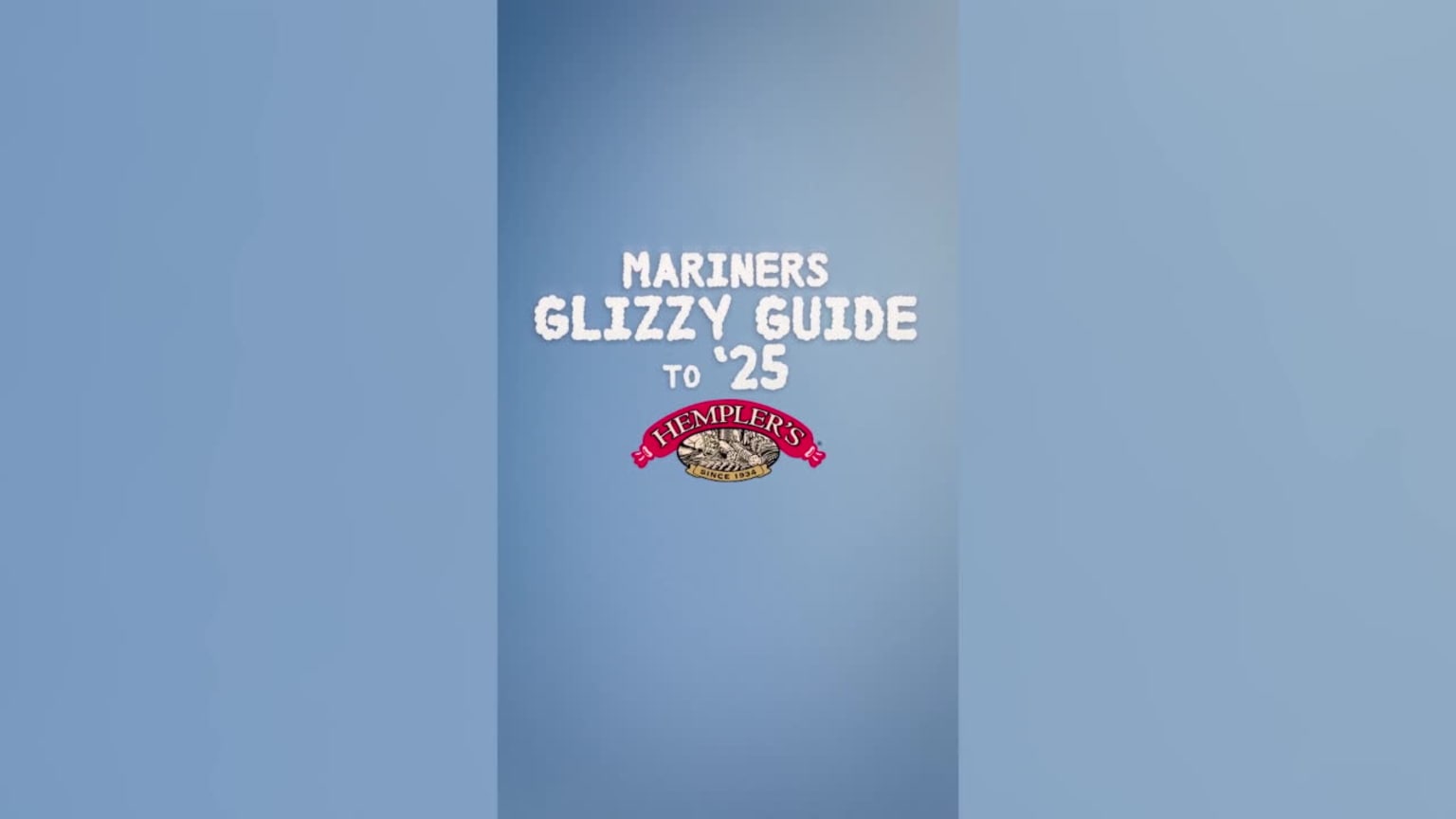 Mariners Glizzy Guide to 2025 07/19/2024 Seattle Mariners