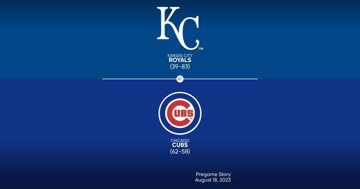 Kansas City Royals at Chicago Cubs Preview - 08/18/2023 - MLB Stories