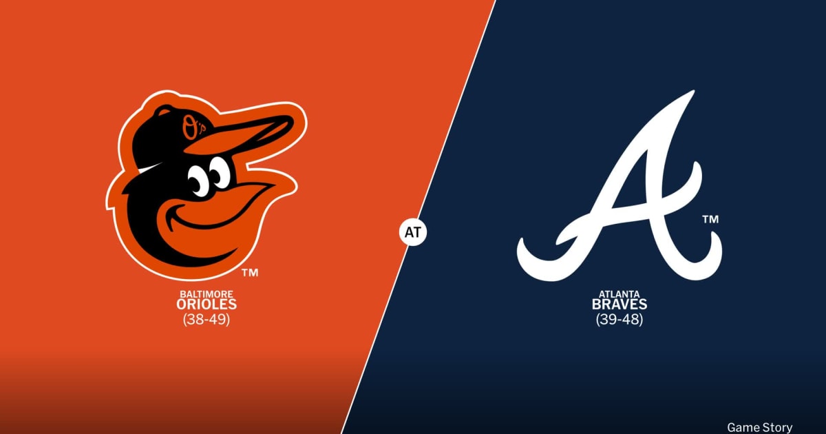 Baltimore Orioles at Atlanta Braves Game Story, Scores/Highlights -  07/05/2025 - MLB Stories