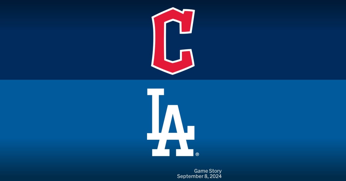 Cleveland Guardians at Los Angeles Dodgers Game Story, Scores/Highlights - 09/08/2024 - MLB Stories