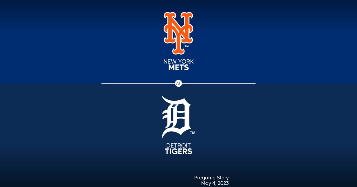 New York Mets at Detroit Tigers Preview 05/04/2023 MLB Stories