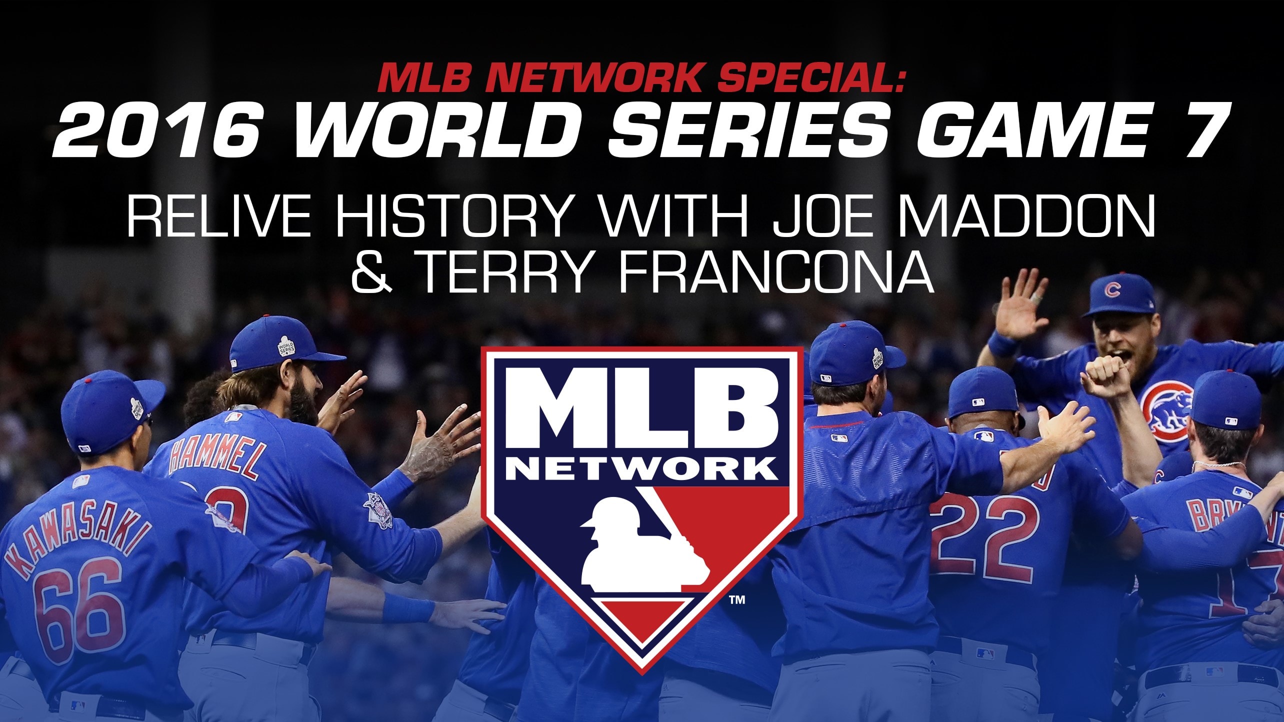 MLB Network Special: 2016 World Series Game 7 with Joe Maddon and Terry Francona