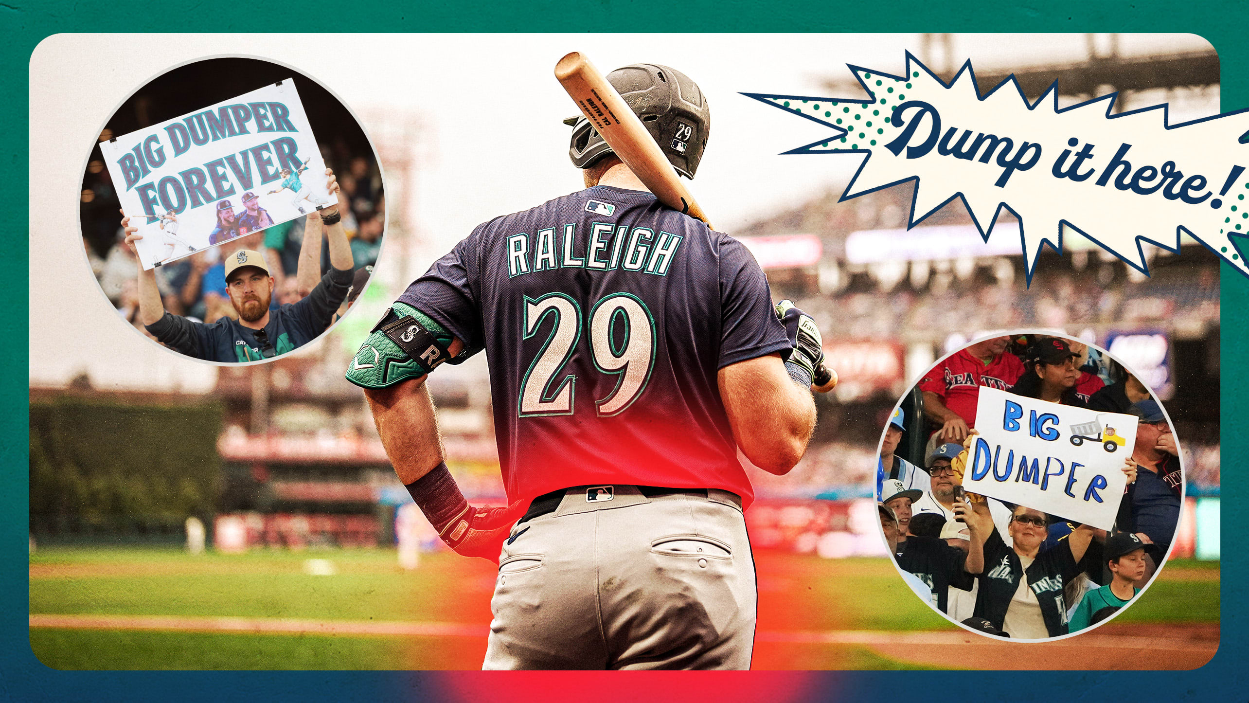 Designed image featuring Cal Raleigh and fans holding 'Big Dumper' signs