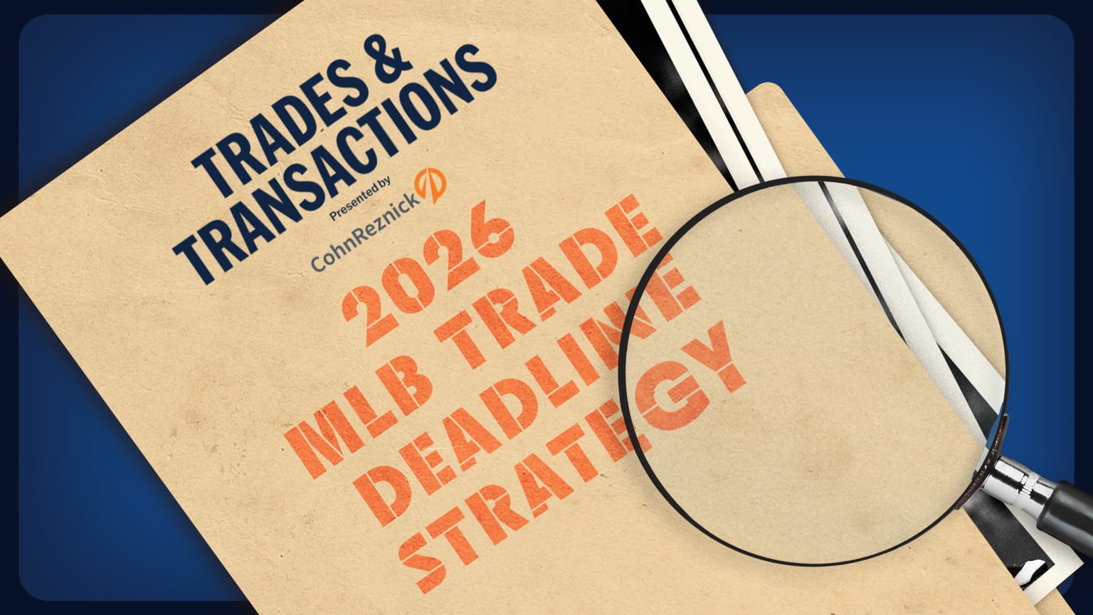 A graphic of a file folder reading 2026 MLB Trade Deadline Strategy beneath a magnifying glass
