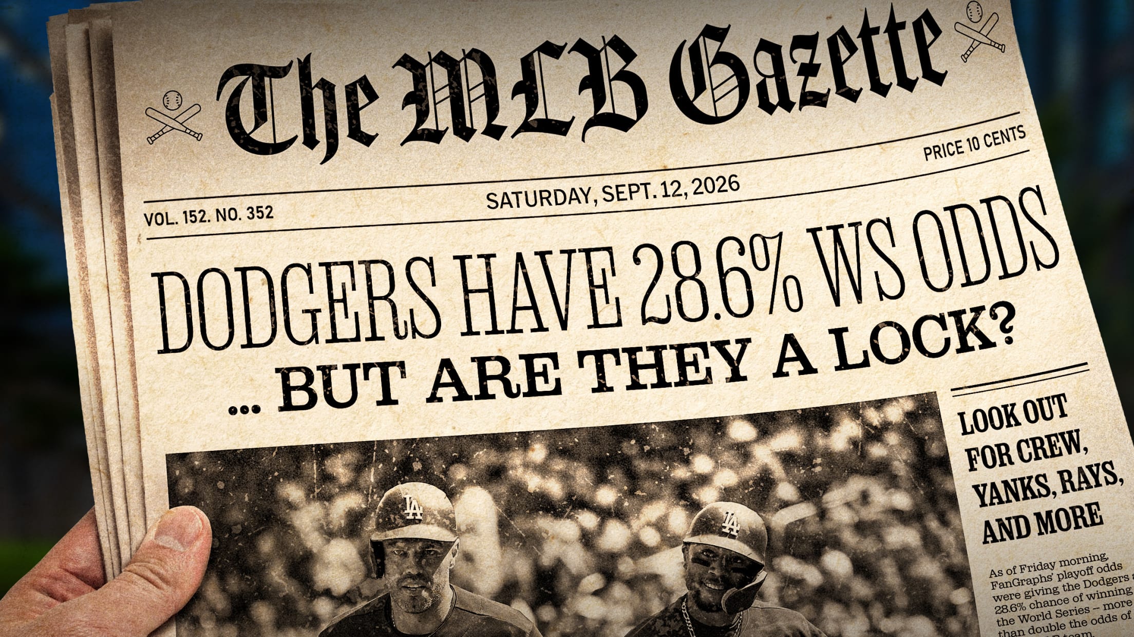 A mockup of a newspaper with a headline saying 'Dodgers have 28.6% WS odds ... but are they a lock?'