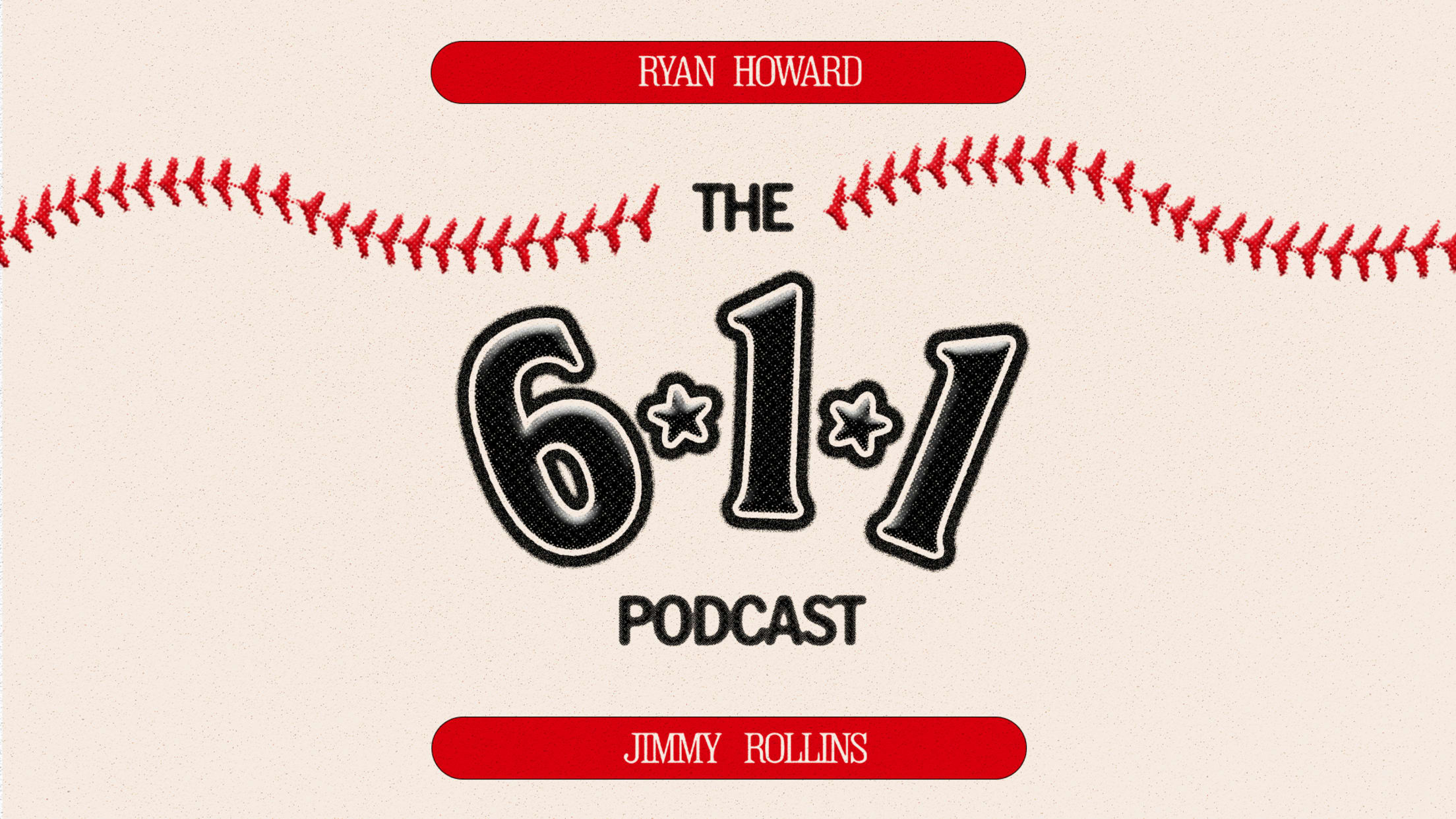 Listen to the 6-1-1 Podcast with Ryan Howard and Jimmy Rollins