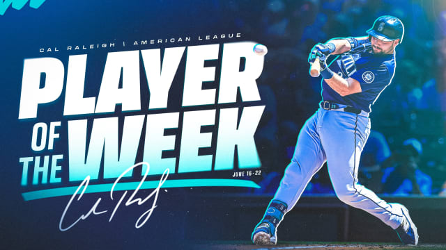 CAL RALEIGH NAMED AMERICAN LEAGUE PLAYER OF THE WEEK