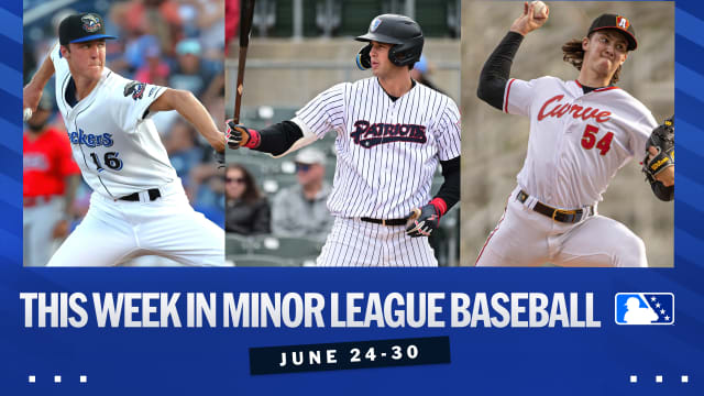 This Week in Minor League Baseball (June 24-30)