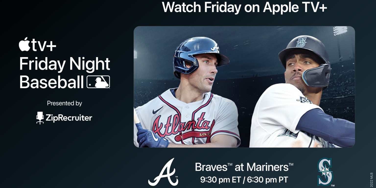 How to watch Braves-Mariners on Apple TV, September 9, 2022