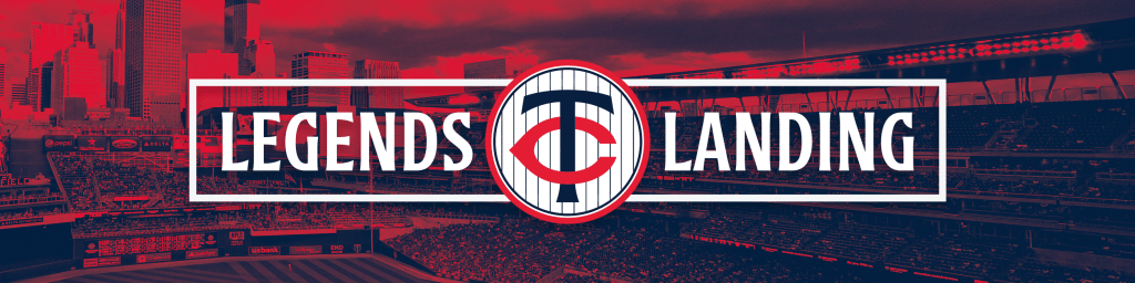 Legends Landing | Minnesota Twins