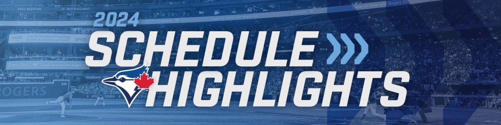 2024 Schedule Highlights Toronto Blue Jays   Zzlfrnasfpr1z3ube2nj 