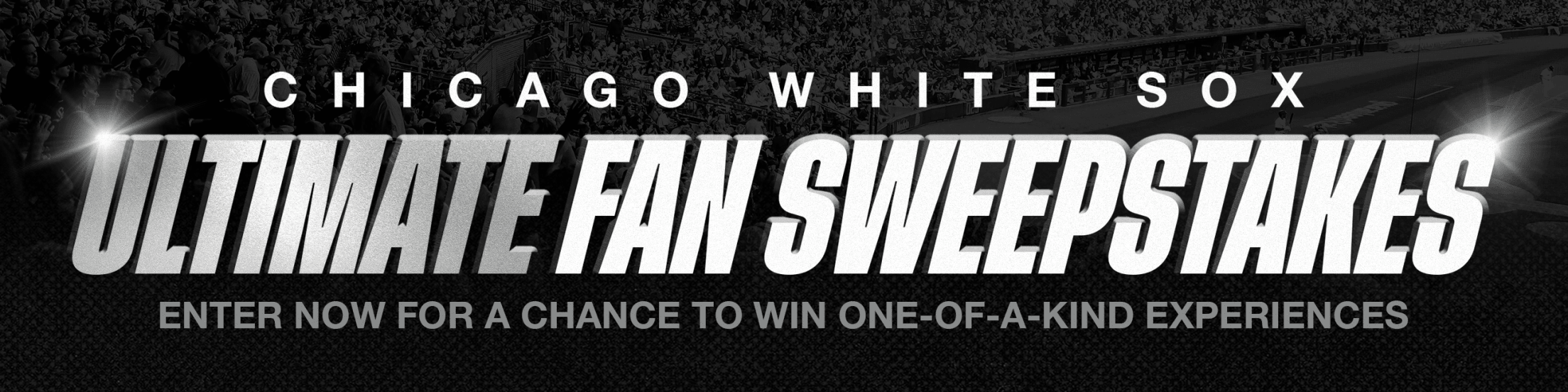 Ultimate Fan Sweepstakes | Chicago White Sox