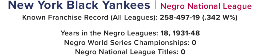 New York Black Yankees (1932-1948) •