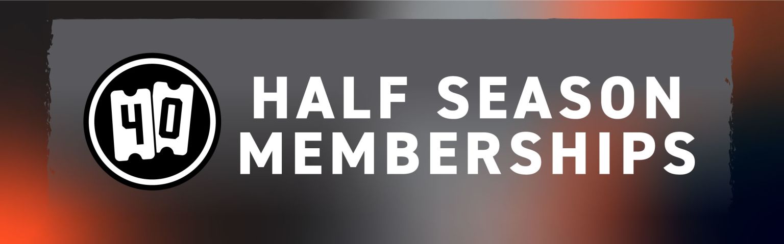 Half Season Memberships