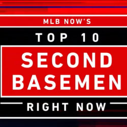 MLB Stories - MLB Now's Top 10 Second Basemen Right Now