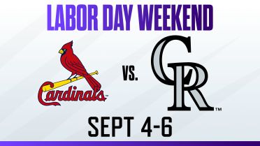 Labor Day Weekend | Cardinals vs Rockies | Sept 4-6